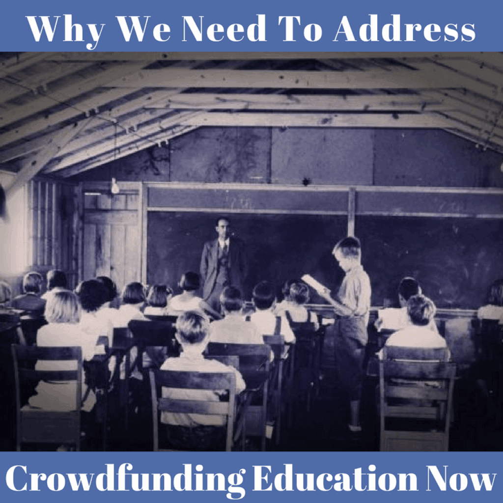 Why We Need to Address Crowdfunding Education Now