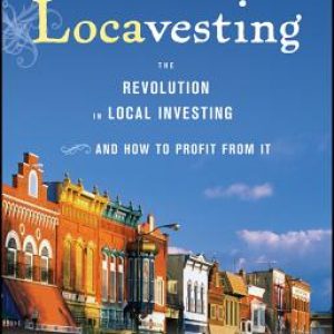 Locavesting: The Revolution in Local Investing and How to Profit from it, Amy Cortese, crowdfunding, crowdfunding education, Crowdfund Better Bookshelf, paperback, indiebound