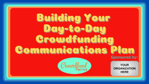 building-your-day-to-day-crowdfunding-communications-plan-webinar-cover