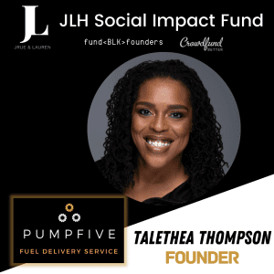 PumpFive Fuel Delivery Service, Nashville, Talethea Thompson, JLH Fund, JLH Social Impact Fund 2021 Small Business Grantee, Crowdfund Better, FundBlackFounders, black owned business, crowdfunding campaign