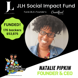 Black Worldschoolers Mobile Bookstore, Natalie Pipkin, Indianapolis, JLH Fund, JLH Social Impact Fund 2021 Small Business Grantee, Crowdfund Better, FundBlackFounders, black owned business, crowdfunding campaign, reached $53k goal, 176 backers
