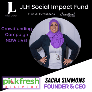 Pick Fresh Delivery, Sacha Simmons, Milwaukee, JLH Fund, JLH Social Impact Fund 2021 Small Business Grantee, Crowdfund Better, FundBlackFounders, black owned business, LIVE crowdfunding campaign