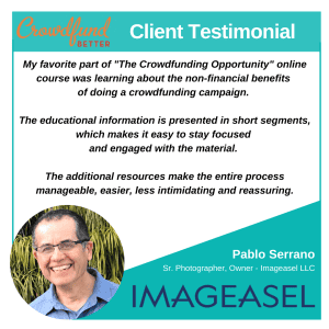 Pablo Serrano, Image Easel, Crowdfund Better, client testimonial