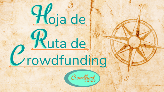 Hoja de Ruta de Crowdfunding por Crowdfund Better, financiación colectiva