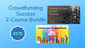 Crowdfunding Success 2-course bundle, finding the gold in your network, storytelling for crowdfunding, online courses, crowdfunding course, crowdfunding education, crowdfunding training