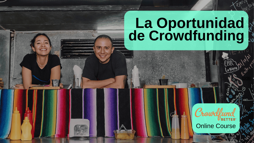 La Oportunidad de Crowdfunding con Scott Madsen, Crowdfund Better, curso de crowdfunding en línea, curso de crowdfunding en español, tipos de crowdfunding en español, plataformas de crowdfunding en español, recursos de crowdfunding en español, financiamiento colectivo curso en línea
